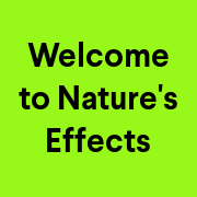 Welcome to Nature's Effects